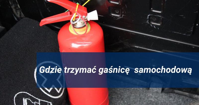 Cechy i wybór gaśnicy samochodowej